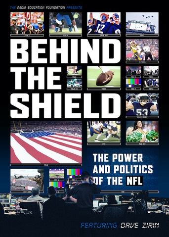 Behind the Shield: The Power and Politics of the NFL Poster of Behind the Shield: The Power and Politics of the NFL