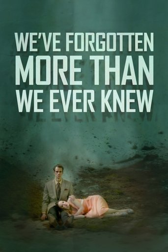 We've Forgotten More Than We Ever Knew Poster of We've Forgotten More Than We Ever Knew