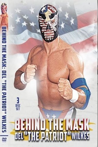 Behind The Mask: Del “The Patriot” Wilkes Poster of Behind The Mask: Del “The Patriot” Wilkes