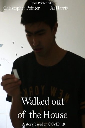 Walked out of the house Poster of Walked out of the house