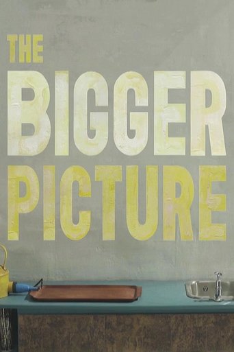 The Bigger Picture Poster of The Bigger Picture