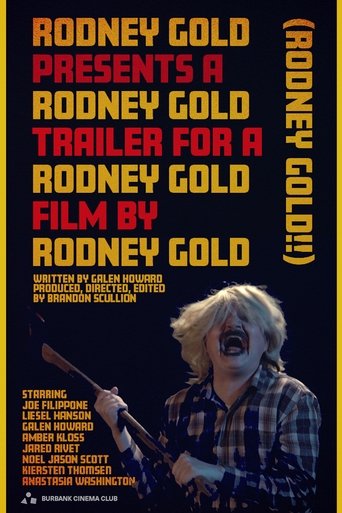 Rodney Gold Presents A Rodney Gold Trailer for A Rodney Gold Film by Rodney Gold (Rodney Gold!!) Poster of Rodney Gold Presents A Rodney Gold Trailer for A Rodney Gold Film by Rodney Gold (Rodney Gold!!)