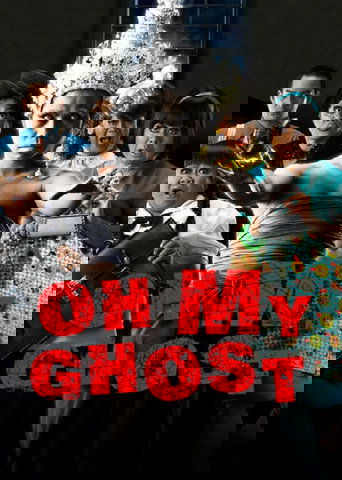 Oh My Ghost Poster of Oh My Ghost
