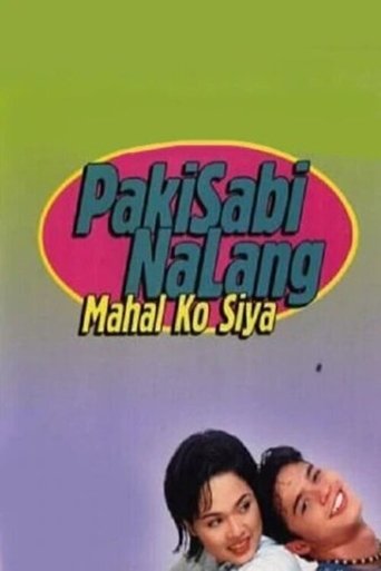 Pakisabi Na Lang... Mahal Ko Siya Poster of Pakisabi Na Lang... Mahal Ko Siya