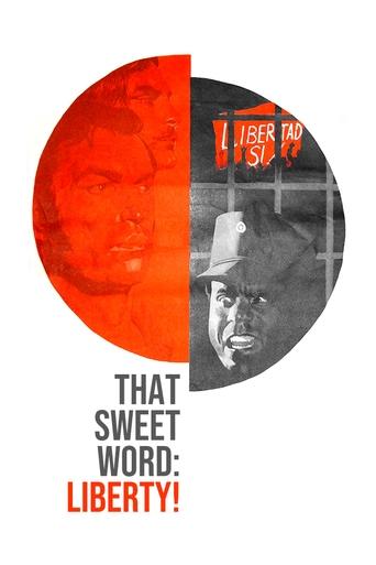 That Sweet Word: Liberty! Poster of That Sweet Word: Liberty!