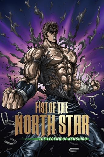 Fist of the North Star: The Legend of Kenshiro Poster of Fist of the North Star: The Legend of Kenshiro