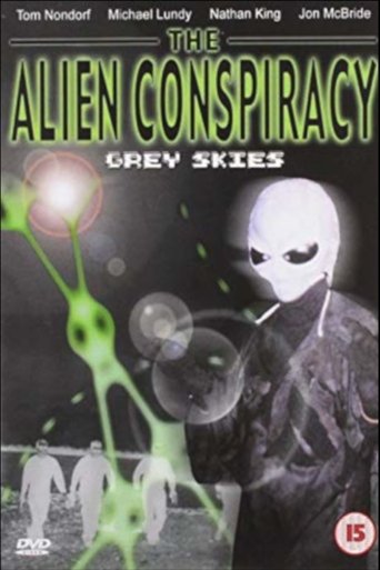 The Alien Conspiracy: Grey Skies Poster of The Alien Conspiracy: Grey Skies