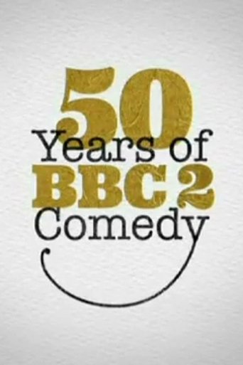 50 Years of BBC Two Comedy Poster of 50 Years of BBC Two Comedy