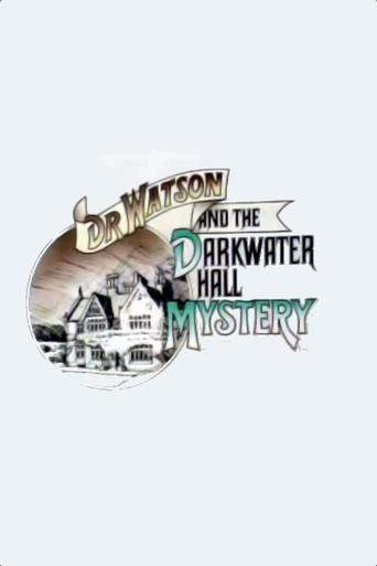 Dr. Watson and the Darkwater Hall Mystery Poster of Dr. Watson and the Darkwater Hall Mystery