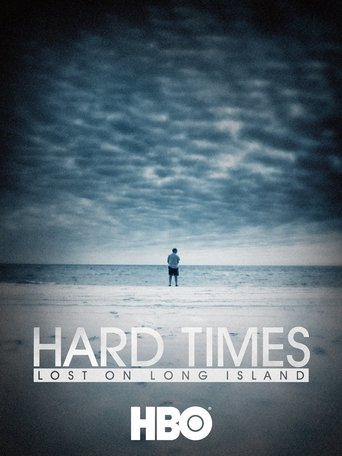 Hard Times: Lost on Long Island Poster of Hard Times: Lost on Long Island
