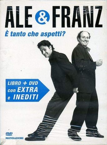 Ale e Franz - È tanto che aspetti? Poster of Ale e Franz - È tanto che aspetti?