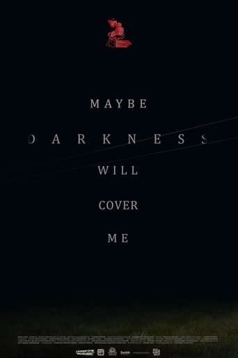 Maybe Darkness Will Cover Me Poster of Maybe Darkness Will Cover Me