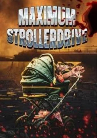 Maximum Strollerdrive Poster of Maximum Strollerdrive