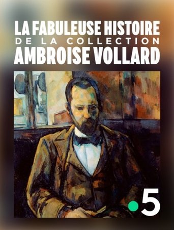 La fabuleuse histoire de la collection Ambroise Vollard Poster of La fabuleuse histoire de la collection Ambroise Vollard