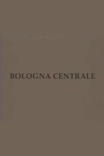 Bologna centrale Poster of Bologna centrale