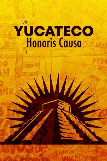 Un yucateco honoris causa Poster of Un yucateco honoris causa