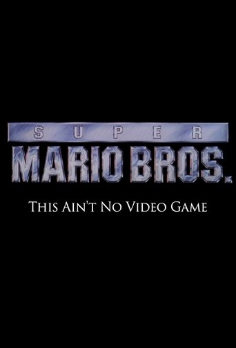 Super Mario Bros: This Ain't No Video Game Poster of Super Mario Bros: This Ain't No Video Game