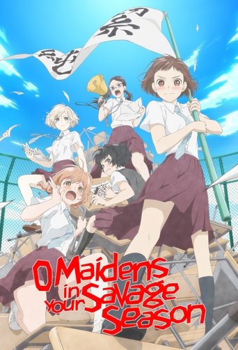 O Maidens in Your Savage Season Poster of O Maidens in Your Savage Season