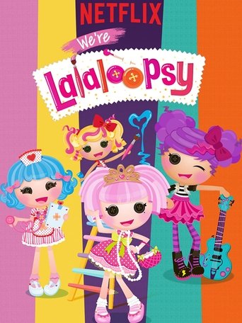 We're Lalaloopsy Poster of We're Lalaloopsy