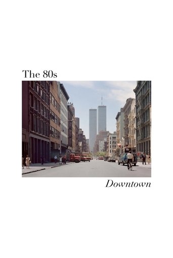 The 80s: Downtown Poster of The 80s: Downtown