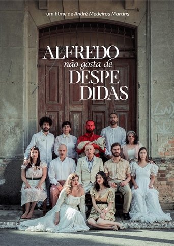 Alfredo Doesn't Like Goodbyes Poster of Alfredo Doesn't Like Goodbyes