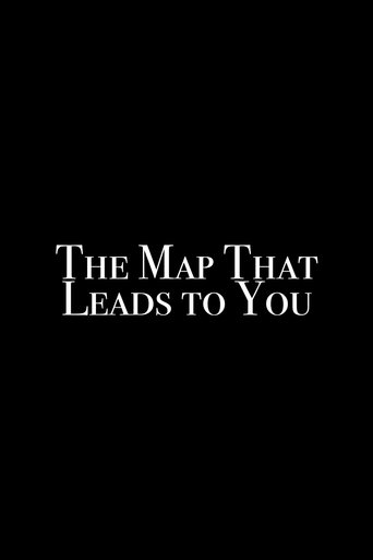 The Map That Leads to You Poster of The Map That Leads to You