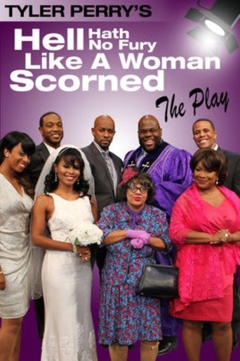 Tyler Perry's Hell Hath No Fury Like a Woman Scorned - The Play Poster of Tyler Perry's Hell Hath No Fury Like a Woman Scorned - The Play