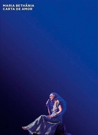 Maria Bethânia: Carta de Amor Ao Vivo Poster of Maria Bethânia: Carta de Amor Ao Vivo
