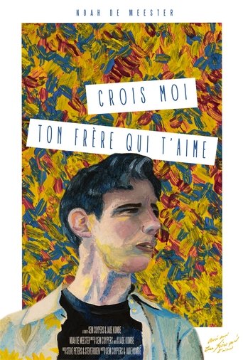 Crois moi ton frère qui t'aime Poster of Crois moi ton frère qui t'aime