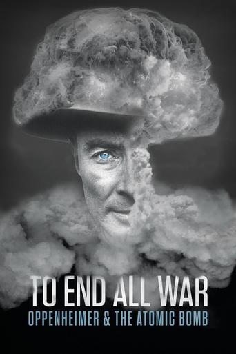 To End All War: Oppenheimer & the Atomic Bomb Poster of To End All War: Oppenheimer & the Atomic Bomb