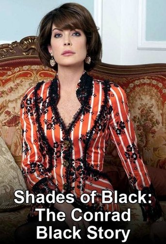 Shades of Black: The Conrad Black Story Poster of Shades of Black: The Conrad Black Story