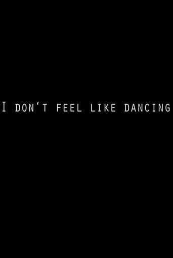 I Don't Feel Like Dancing Poster of I Don't Feel Like Dancing