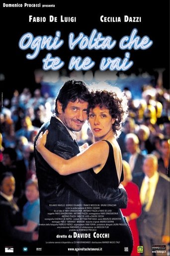 Ogni volta che te ne vai Poster of Ogni volta che te ne vai
