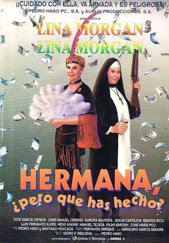 Hermana, ¿pero qué has hecho? Poster of Hermana, ¿pero qué has hecho?