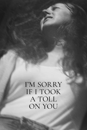 I'm Sorry If I Took a Toll on You Poster of I'm Sorry If I Took a Toll on You