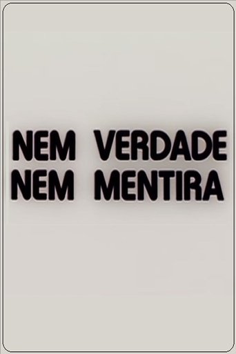 Nem Verdade Nem Mentira Poster of Nem Verdade Nem Mentira