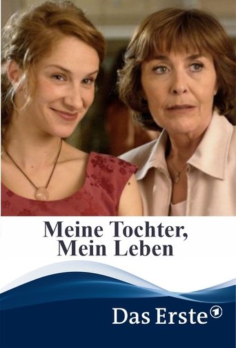 Meine Tochter, mein Leben Poster of Meine Tochter, mein Leben
