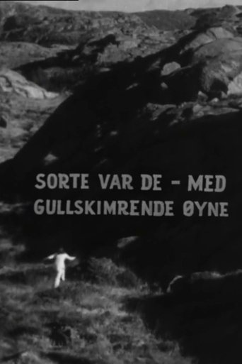 Sorte var de, med gullskimrende øyne Poster of Sorte var de, med gullskimrende øyne