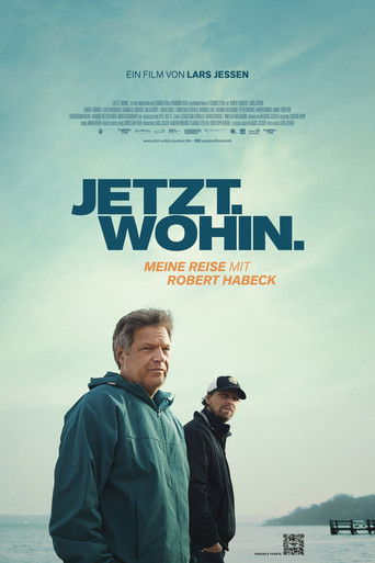 Jetzt. Wohin. - Meine Reise mit Robert Habeck Poster of Jetzt. Wohin. - Meine Reise mit Robert Habeck