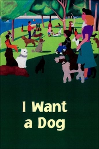 I Want a Dog Poster of I Want a Dog