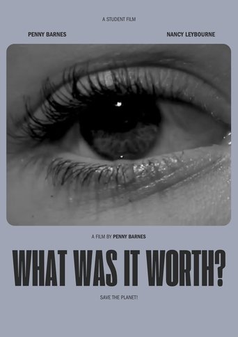 WHAT WAS IT WORTH? Poster of WHAT WAS IT WORTH?