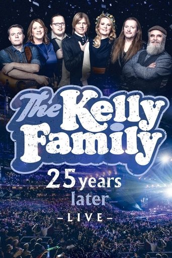 The Kelly Family - 25 Years Later - Live Poster of The Kelly Family - 25 Years Later - Live