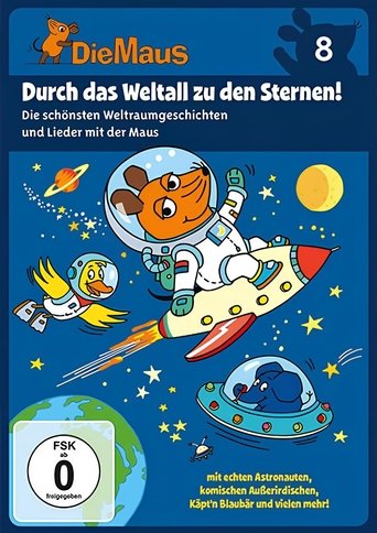 Die Maus 8 - Durch das Weltall zu den Sternen Poster of Die Maus 8 - Durch das Weltall zu den Sternen