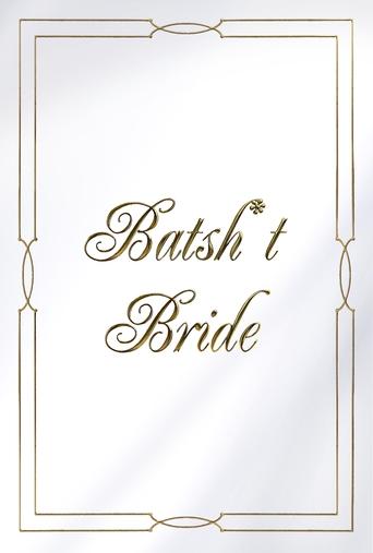 Batsh*t Bride Poster of Batsh*t Bride