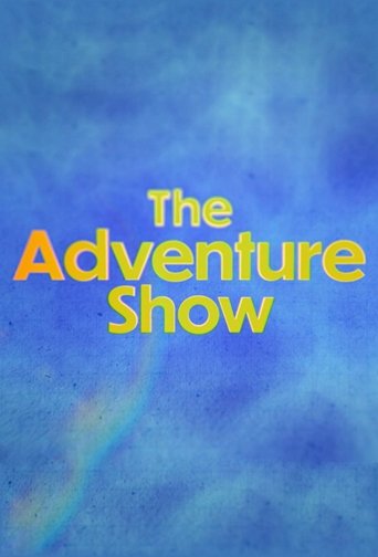 The Adventure Show Poster of The Adventure Show