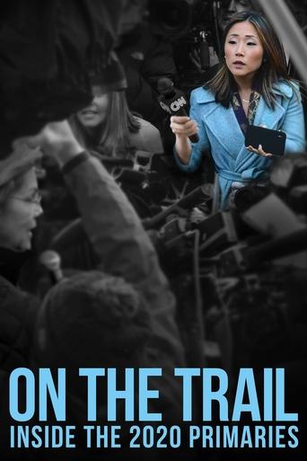 On the Trail: Inside the 2020 Primaries Poster of On the Trail: Inside the 2020 Primaries