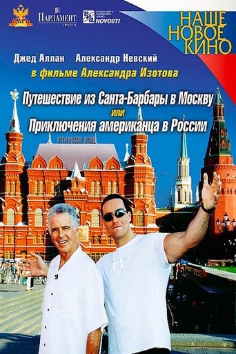 Journey from Santa Barbara to Moscow, or the Adventures of an American in Russia Poster of Journey from Santa Barbara to Moscow, or the Adventures of an American in Russia