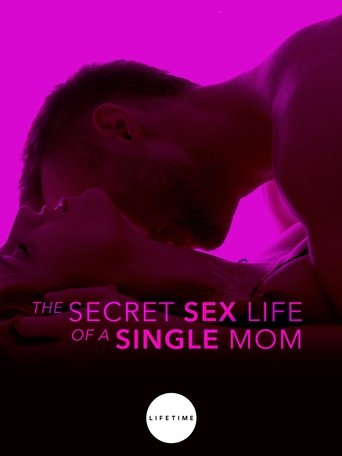The Secret Sex Life of a Single Mom Poster of The Secret Sex Life of a Single Mom