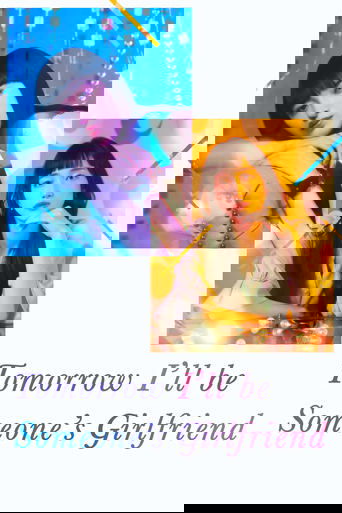Tomorrow, I'll Be Someone's Girlfriend Poster of Tomorrow, I'll Be Someone's Girlfriend