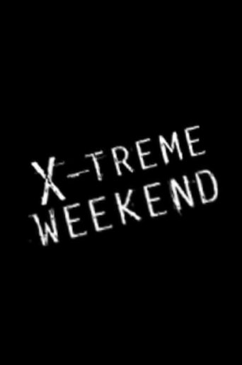 X-treme Weekend Poster of X-treme Weekend